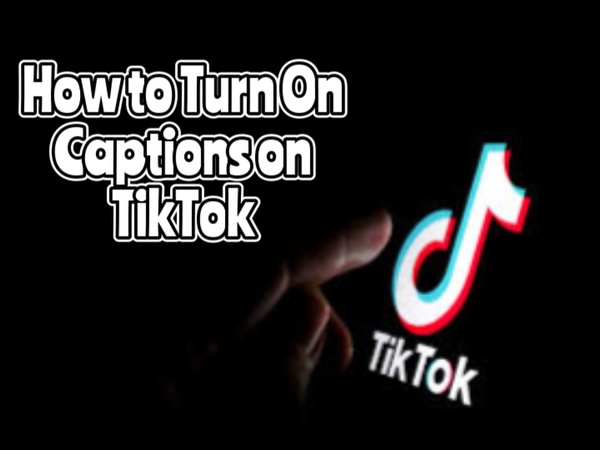 how to turn on captions on tiktok
