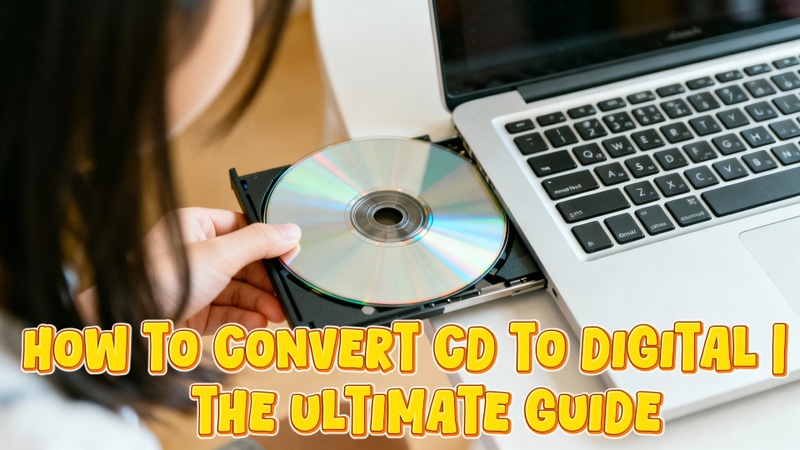 convert cd to digital