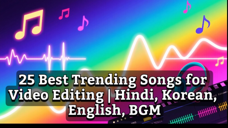 trending songs for video editing