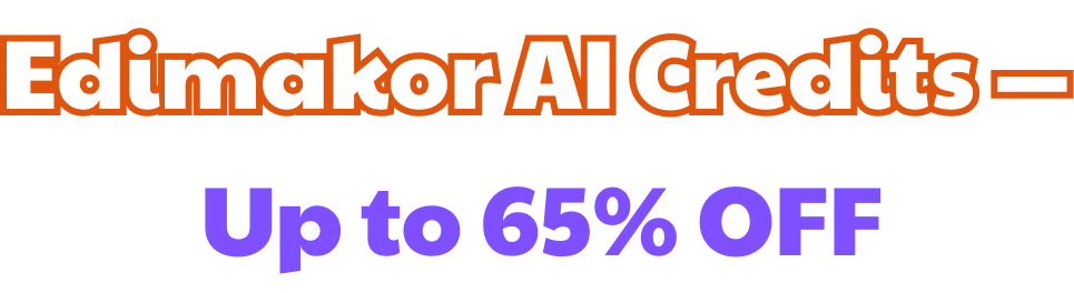 Edimakor AI Credits — Up to 65% Off