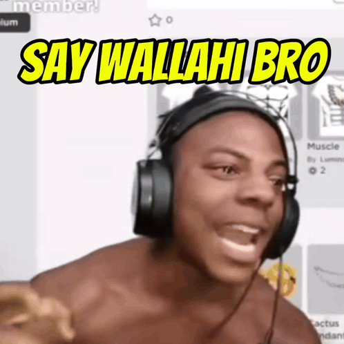 say wallahi bro