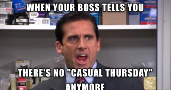 no more casual thursdays