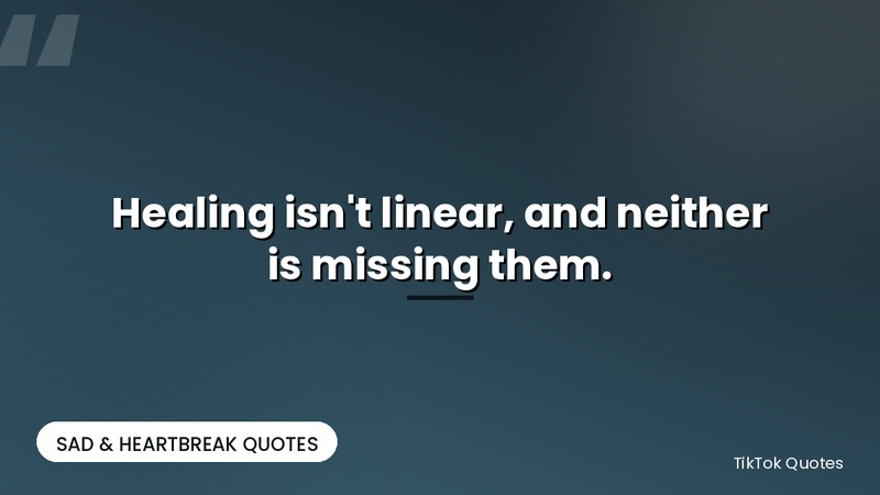Sad Heartbreak Emotional Tiktok Quotes