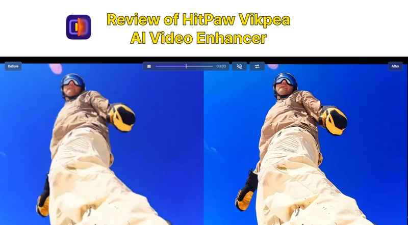 hitpaw vikpea ai video enhancer review